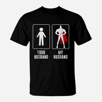 Your Husband Vs My Husband Superhero Wife T-Shirt - Seseable