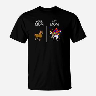 Your Mom My Mom Horse Unicorn Mom Mother Mommy Fun T-Shirt - Seseable