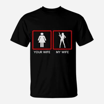 Your Wife Vs My Owner Wife Funny Fathers Day T-Shirt - Seseable