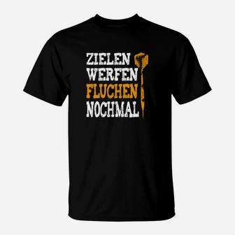 Zielen Werfen Fluchen Nochmal T-Shirt - Seseable