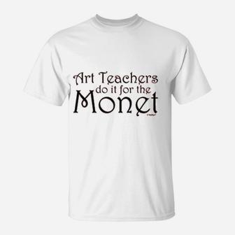 Teacher Gift Art Teachers Do It T-Shirt