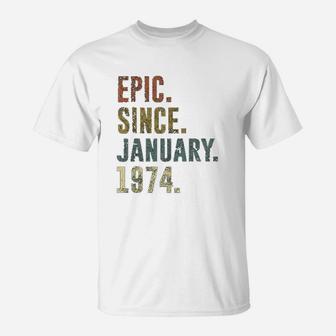 48th Retro Birthday Vintage Epic Since January 1974 T-Shirt - Seseable