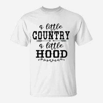 A Little Country A Little Hood Funny Country Music T-Shirt - Seseable