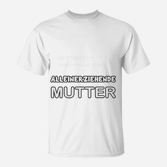 Alleinerziehende Mutter T-Shirt Unisex in Weiß, Stolzes Statement - Seseable