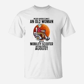 An Old Woman With A Mobility Scooter Was Born In August T-Shirt - Seseable