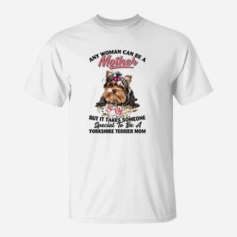 Any Woman Can Be A Mother But It Takes Someone Special To Be T-Shirt - Seseable