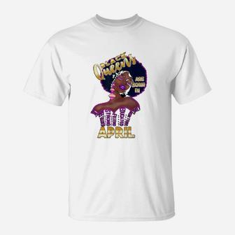 April Girl Black Queens Are Born In April T-Shirt - Seseable