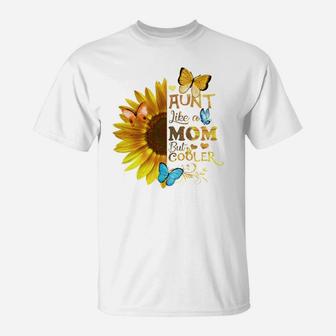 Aunt Like A Mom But Cooler Flower Gift T-Shirt - Seseable