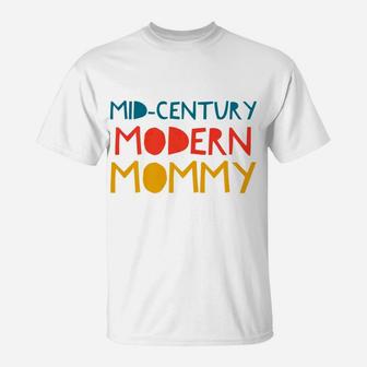 Awesome Bright Midcentury Modern Mommy T-Shirt - Seseable