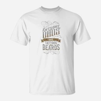 Awesome Dads Have Tattoos And Beards Funny Gift Premium T-Shirt - Seseable