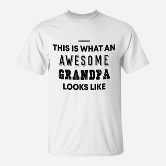 Awesome Grandpa Looks Like For Worlds Best Grandfather Ever Christmas T-Shirt - Seseable