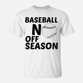 Baseball No Off Season T-Shirt