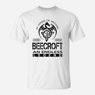 Beecroft Shirts - Awesome Beecroft An Endless Legend Name Shirts T-Shirt - Seseable