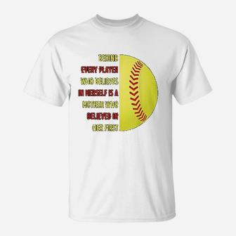 Behind Every Player Is A Mother Softball Gift Mother Day T-Shirt | Seseable UK