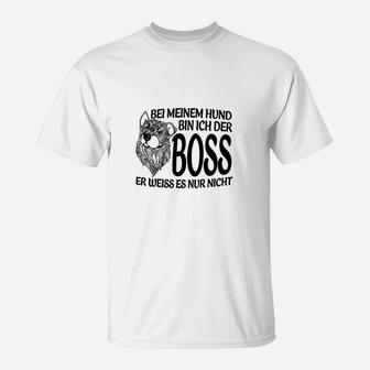 Bei Meinem Hund Bin Ich Der Boss T-Shirt - Seseable