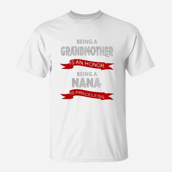 Being A Grandmother Is An Honor Being A Nana Is Priceless T-Shirt - Seseable