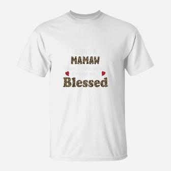 Being A Mamaw Does Not Make Me Old It Makes Me Blessed Women Quote Leopard Gift T-Shirt - Seseable