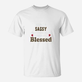 Being A Sassy Does Not Make Me Old It Makes Me Blessed Women Quote Leopard Gift T-Shirt - Seseable
