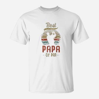 Best Papa By Par Fathers Day Funny Golf T-Shirt - Seseable