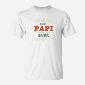 Best Papi Ever Farthers Day Grandpa Men Gift Premium T-Shirt - Seseable