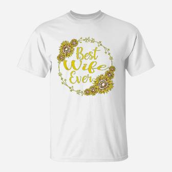 Best Wife Ever Sunflower Mothers Day Gift T-Shirt - Seseable