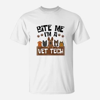 Bite Me Im A Vet Tech Funny Veterinary Technician T-Shirt - Seseable