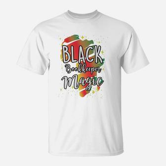 Black History Month Black Bookkeeper Magic Proud African Job Title T-Shirt - Seseable