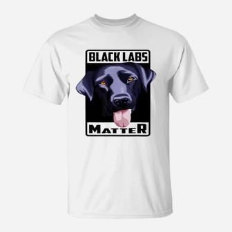 Black Labs Matter Labs Dog Lovers T-Shirt - Seseable