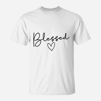 Blessed Mom Blessed Love Heart Mother T-Shirt - Seseable