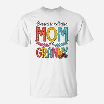 Blessed To Be Called Mom And Granny T-Shirt - Seseable