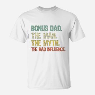 Bonus Dad The Man Myth Bad Influence Retro Gift Christmas T-Shirt - Seseable