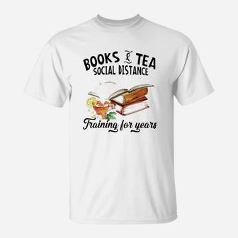 Books And Tea Social Distance Training For Years T-Shirt - Seseable
