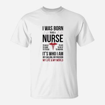 Born To Be A Nurse Gift For Nurses T-Shirt - Seseable