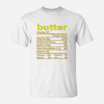 Butter Nutrition Funny Thanksgiving Costume Food Christmas T-Shirt - Seseable