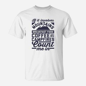 Camping If It Involves Mountains Breakfast Food T-Shirt - Seseable