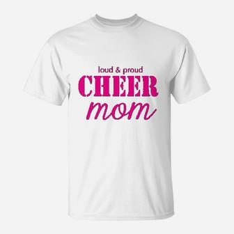 Cheer Mom Cheer Loud And Proud T-Shirt - Seseable