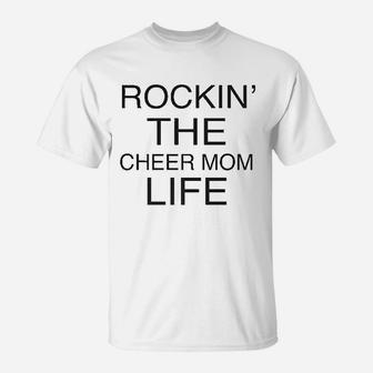 Cheer Mom Rockin' The Cheer Mom Life T-Shirt - Seseable