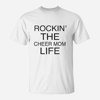 Cheer Mom Rockin The Cheer Mom Life T-Shirt - Seseable