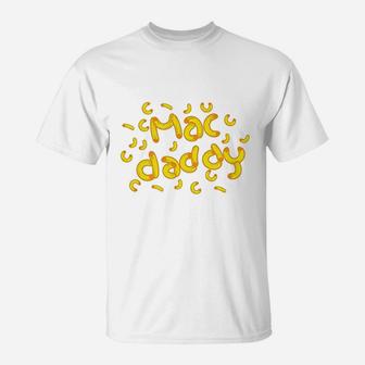 Cheese Dad Cool Daddy Macaroni Cheese Gift T-Shirt - Seseable