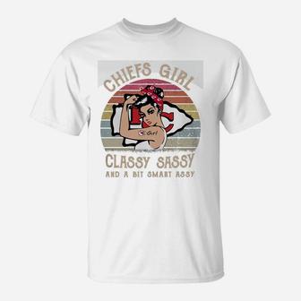 Chiefs Girl Classy Sassy And A Bit Smart Assy T-Shirt - Seseable