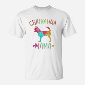 Chihuahua Mama Colorful Chichi Gifts Dog Mom T-Shirt - Seseable