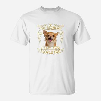 Chihuahua The Moment I Saw You I Loved You T-Shirt - Seseable