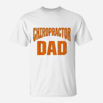 Chiropractic Spine Treatment Dad Spinal Chiropractor T-Shirt - Seseable