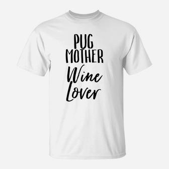 Christmas Pug Mother Wine Lover Dog Pet Owner T-Shirt - Seseable