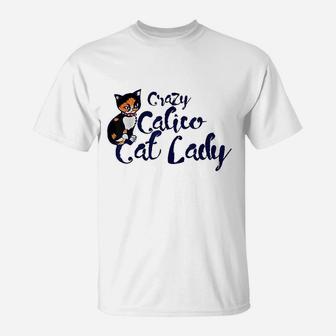 Crazy Calico Cat Lady Cute Calico Cat T-Shirt - Seseable