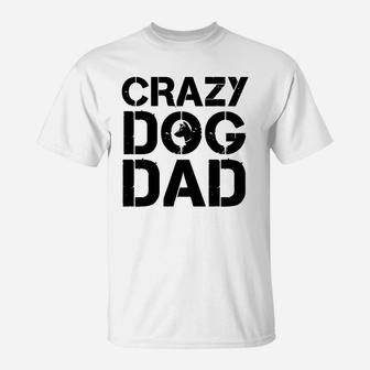 Crazy Dog Dads T-Shirt - Seseable