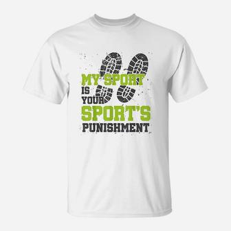 Cross Country Running Sport Your Punishment Funny Coach T-Shirt - Seseable