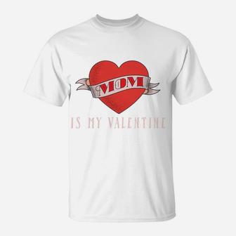 Cute Valentines Day Mom Is My Valentine For Boys Men T-Shirt - Seseable