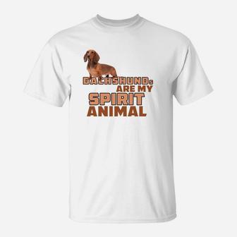 Dachshunds Are My Spirit Animal Dog Lovers T-Shirt - Seseable