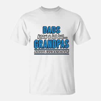 Dad Know A Lot But Grandpas Know Everything T-Shirt - Seseable